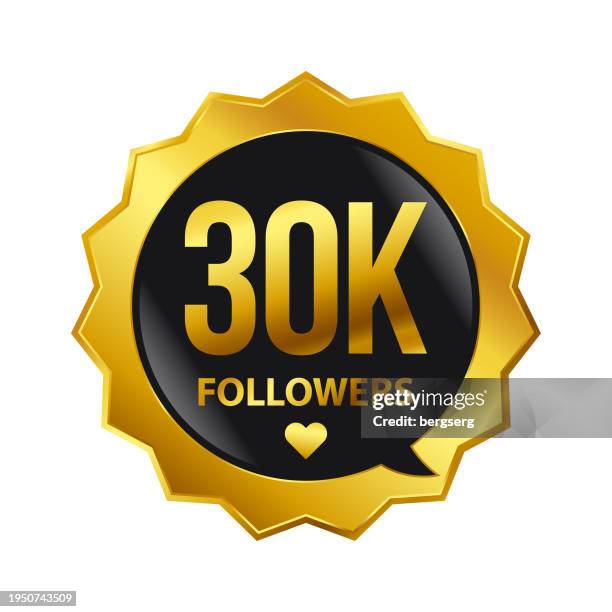 30000 follower vektor-symbol. social-media-hochglanz-button mit 30k goldenem text (dreißigtausend) - 1000 follower stock-grafiken, -clipart, -cartoons und -symbole