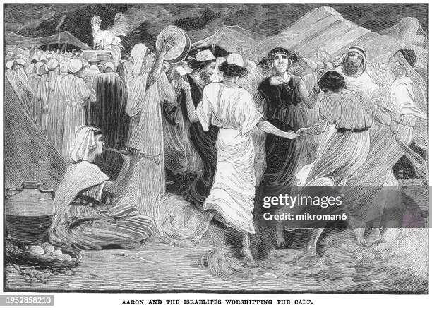 old engraved illustration of aaron (a prophet, a high priest, and the elder brother of moses) and israelites worshipping the calf - baby cow costume stock pictures, royalty-free photos & images