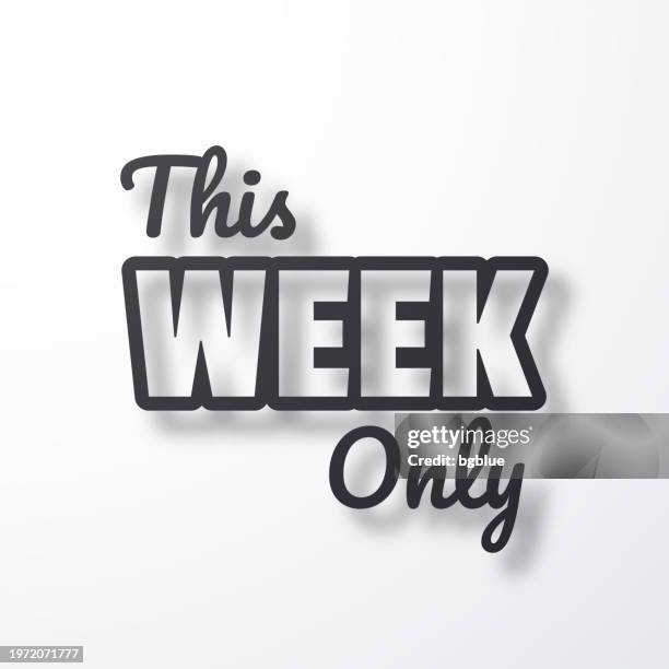this week only. icon with shadow on white background - weekness stock illustrations