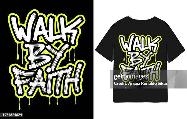 Walk By Faith Slogan Christian T Shirt Walk By Faith Slogan Christian T Shirt
