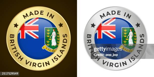 made in british virgin islands - vector graphics. round golden and silver label badge emblem set with flag of british virgin islands and text made in british virgin islands. isolated on white and dark backgrounds - virgin space stock illustrations