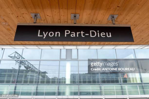 Sign for Lyon Part-Dieu train station in Lyon, France on 21 February 2024.