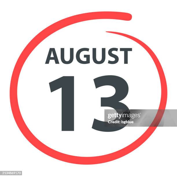 August 13 Sticker August 13 Date Circled In Red On White Background High-Res Vector ...