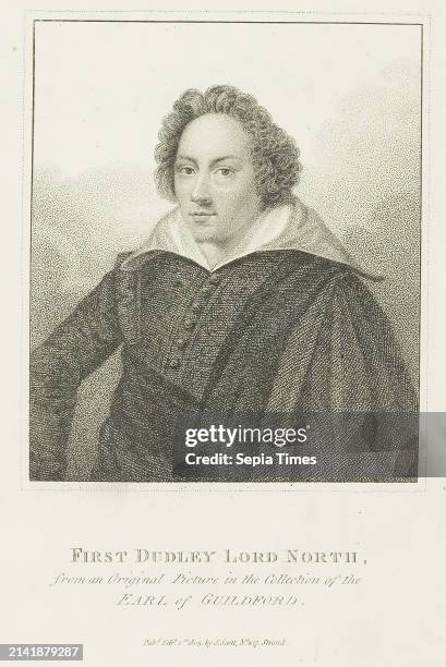 First Dudley Lord North, From An Original Picture In The Collection Of The, Earl Of Guildford. Pubd. Feby. 1st. 1805, By J.scott, N°. 447, Strand.