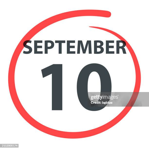 september 10 - date circled in red on white background - september 10 stock illustrations