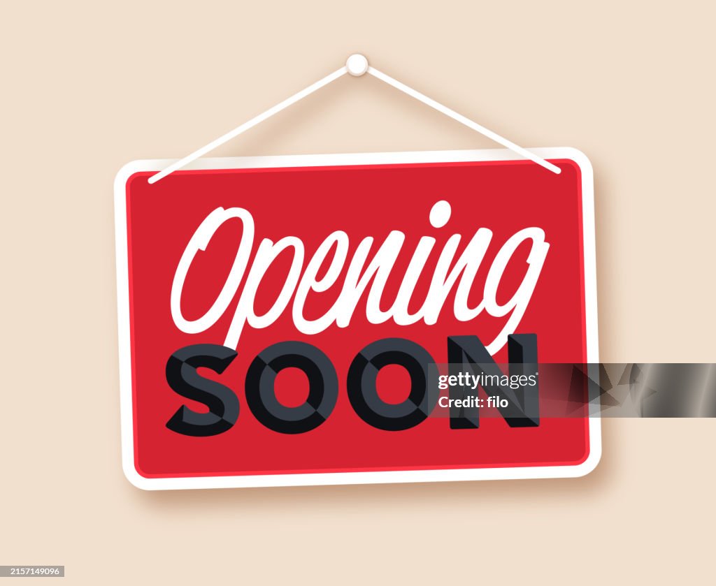 Opening Soon Window Sign Opening Soon Hanging Sign High-Res Vector Graphic - Getty Images