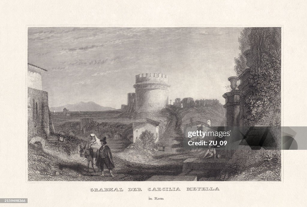 Metella Rome Tomb Of Caecilia Metella Rome Italy Steel Engraving Published 1836 High ...