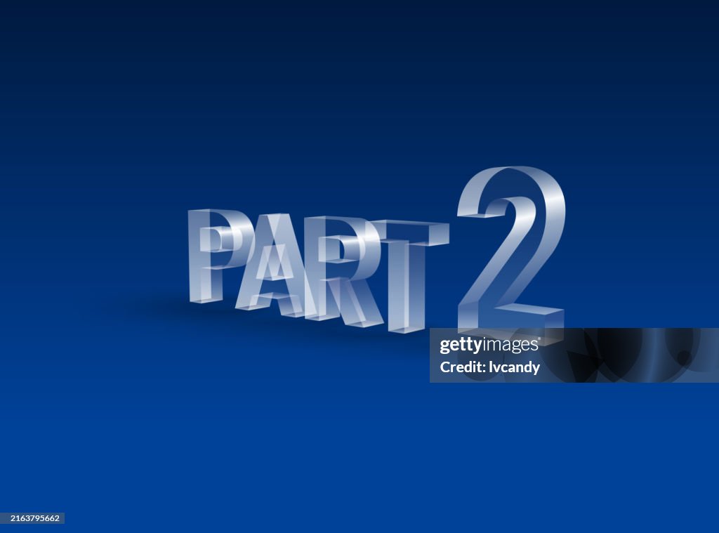 Part 2 High-Res Vector Graphic - Getty Images