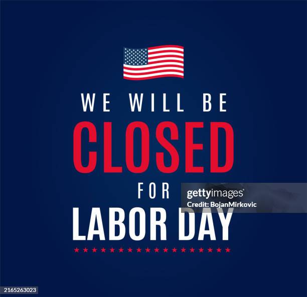 schild "tag der arbeit geschlossen". wir werden am tag der arbeit geschlossen sein. vektor - geschlossen schild mit öffnungszeiten stock-grafiken, -clipart, -cartoons und -symbole