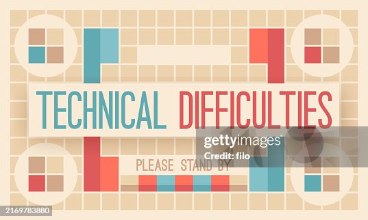 Difficulty Warning Technical Difficulties Please Stand By Retro Error Message High-Res ...