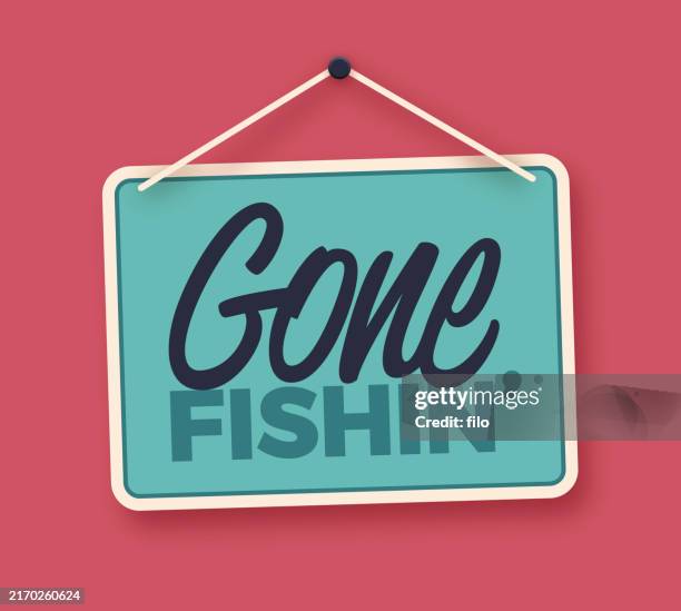ilustraciones, imágenes clip art, dibujos animados e iconos de stock de gone fishin' retro letrero de negocios colgante - gone fishing