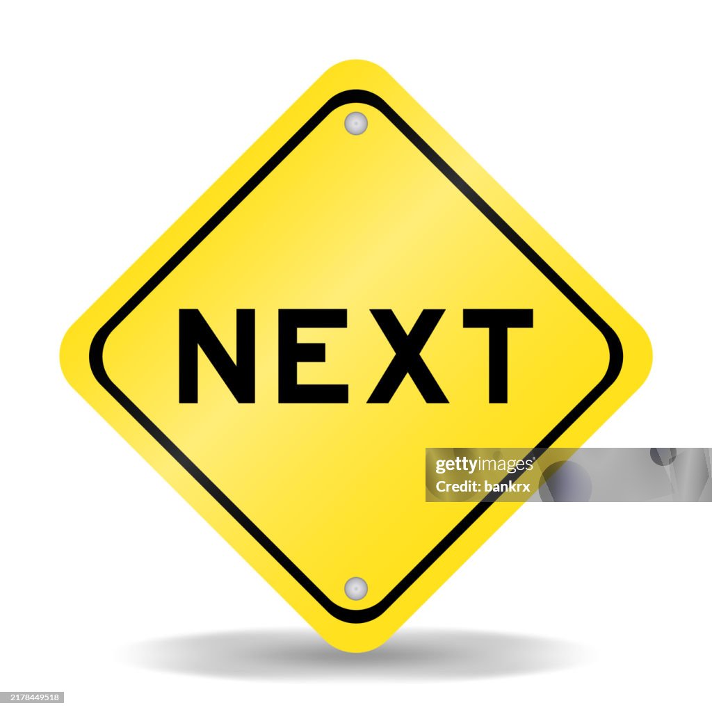 Yellow Color Transportation Sign With Word Next On White Background ...