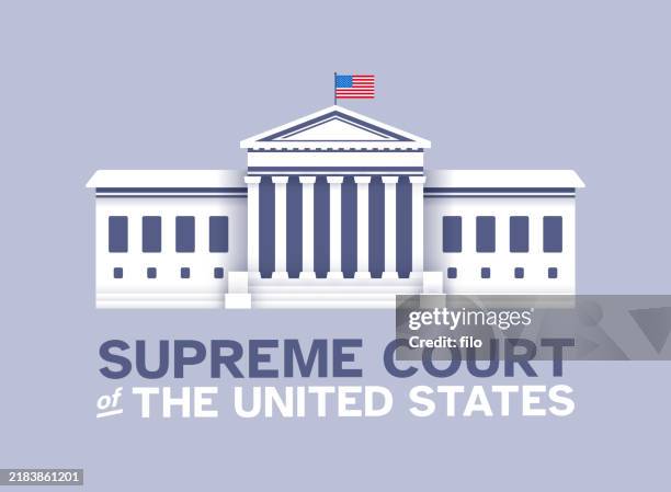 supreme court of the united states - oberster gerichtshof der vereinigten staaten stock-grafiken, -clipart, -cartoons und -symbole