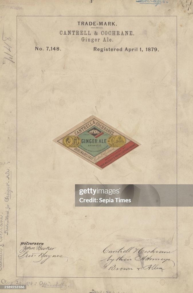 Trademark registration by Cantrell & Cochrane for Cantrell & Cochrane's brand Ginger Ale, 1879 Apr. 1., Advertising labels 1870-1880., Advertising labels 1870-1880, 1 item, sheet 26 x 39 cm