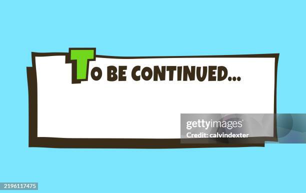 26 To Be Continued Sign High Res Illustrations - Getty Images