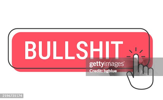 Bullshit - Click button with hand cursor on white background Bullshit - Click button with hand cursor on white background