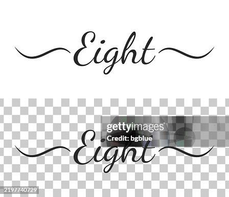 Eight Calligraphy Text With Swashes On Blank Background High-Res Vector ...