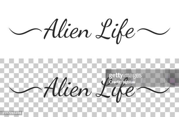 alien life - calligraphy text with swashes on blank background - types of aliens stock illustrations