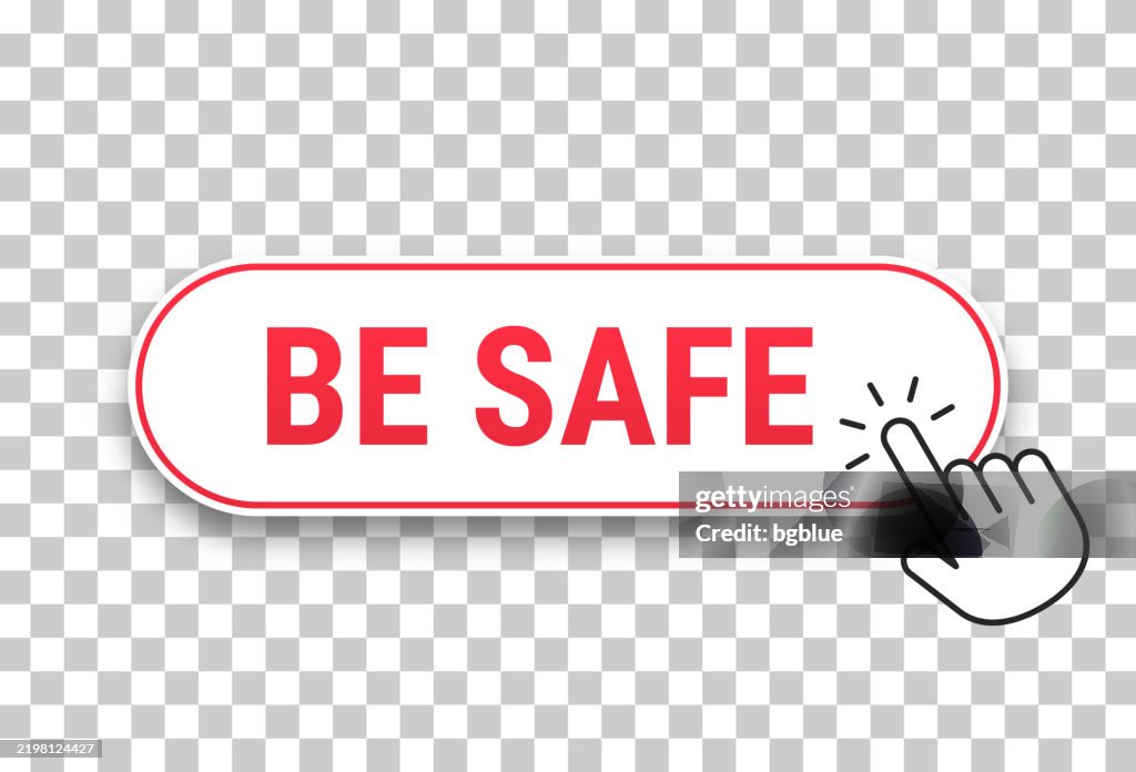 Be Safe 3d Click Web Button With Hand Cursor On Blank Background High ...