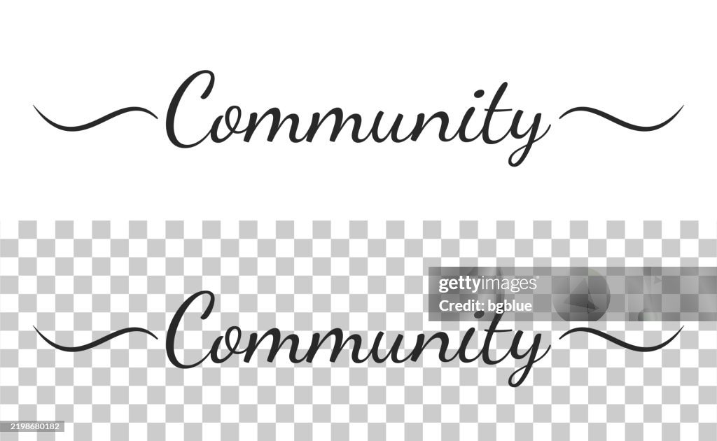 Community Hand Lettering Community Calligraphy Text With Swashes On Blank Background High-Res ...