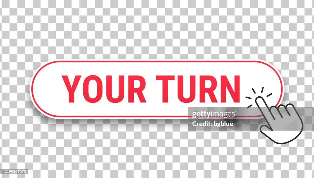 Turn Based Button Your Turn 3d Click Web Button With Hand Cursor On Blank Background High ...