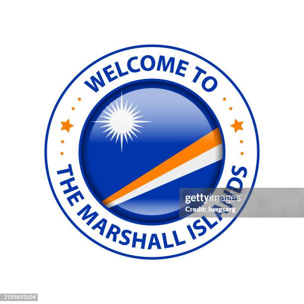 welcome to the marshall islands. vector label. round glossy icon, stamp, badge with national flag of the marshall islands and text. isolated on white background - certificate border stock illustrations