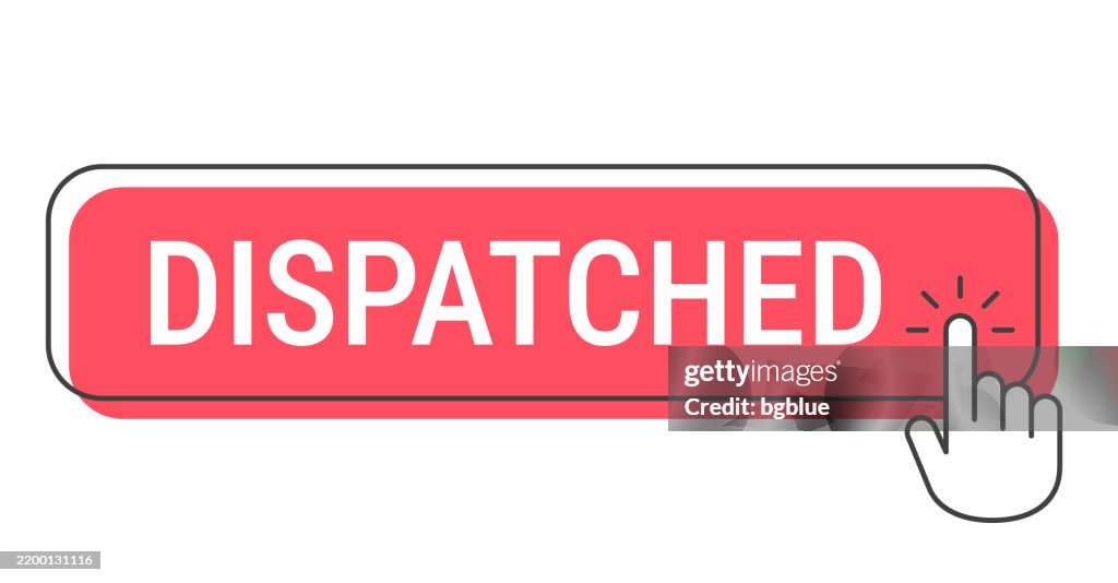 Dispatched - Click button with hand cursor on white background