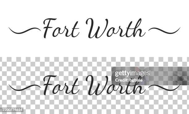fort worth - calligraphy text with swashes on blank background - fort worth stock illustrations