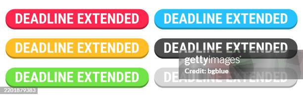 deadline extended - colorful 3d click web buttons on blank background - switch button stock illustrations