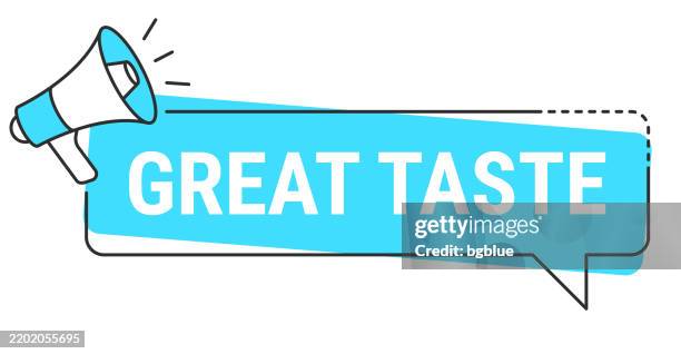 great taste - speech bubble and megaphone on white background - towering over stock illustrations