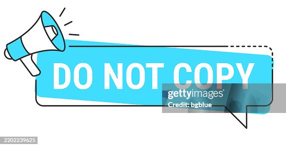 Do Note Copy Do Not Copy Speech Bubble And Megaphone On White Background High-Res ...