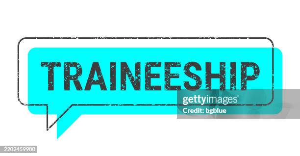traineeship - blue grunge speech bubble on blank background - apprentice stock illustrations