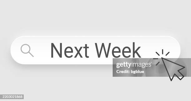next week - search bar with cursor on blank background - week stock illustrations