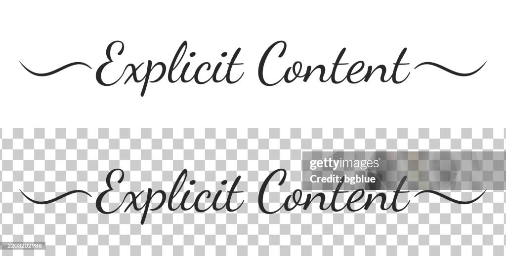 Explicit Lettering Explicit Content Calligraphy Text With Swashes On Blank Background High ...
