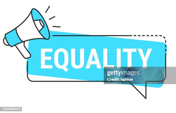 equality - speech bubble and megaphone on white background - equality logo stock illustrations