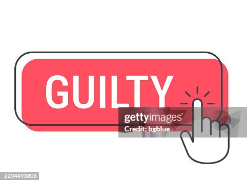 Guilty - Click button with hand cursor on white background Guilty - Click button with hand cursor on white background
