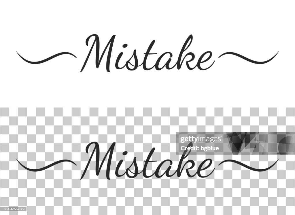 Mistake Text Mistake Calligraphy Text With Swashes On Blank Background High-Res ...