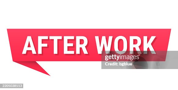 After Work - Red speech bubble on blank background After Work - Red speech bubble on blank background