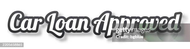car loan approved - 3d text with shadow on white background - car back up camera stock illustrations