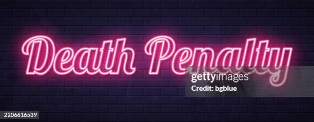 death penalty - glowing neon text on brick wall background - death row stock illustrations