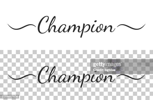 champion - calligraphy text with swashes on blank background - trophy isolated stock illustrations