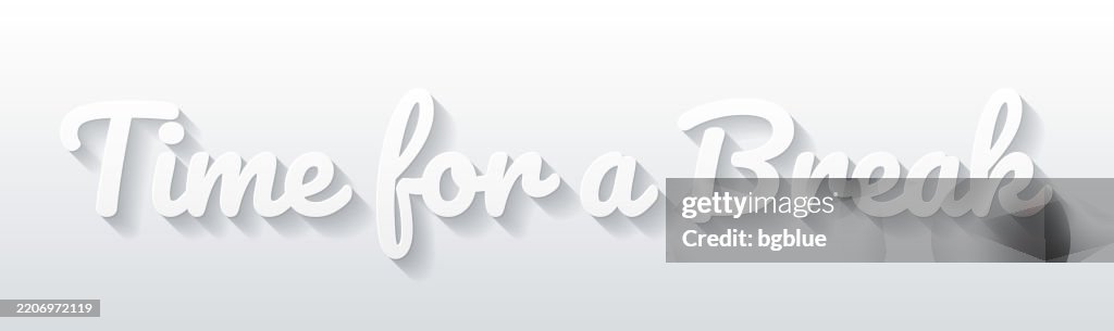 Time for a Break - Flat Design with paper cut effect on blank background