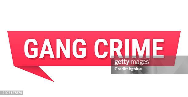 gang crime - red speech bubble on blank background - gang stock illustrations