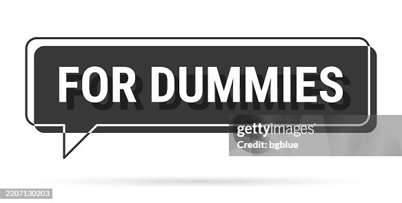 For Dummies 3d Black Speech Bubble On White Background High-Res Vector ...