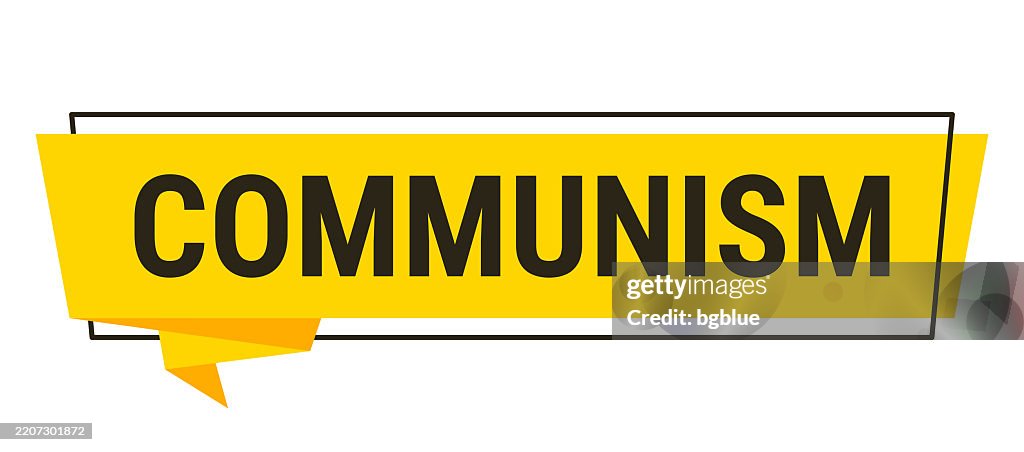 Communism - Yellow speech bubble on white background