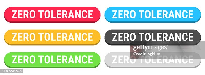 Zero Tolerance - Colorful 3D click web buttons on blank background Zero Tolerance - Colorful 3D click web buttons on blank background