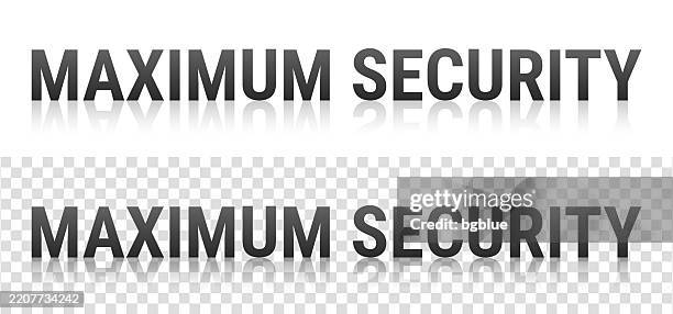 maximum security - text with reflection on transparent background - maximum security stock illustrations