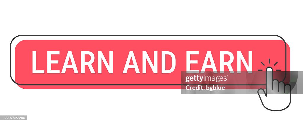 Learn And Earn Click Button With Hand Cursor On White Background High ...