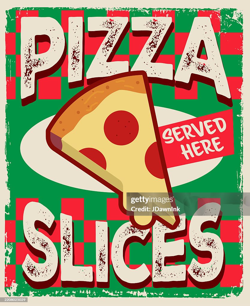 Slice Sign In Pizza Slices Retro Fair Diner Sign Design With Lots Of Textures High ...