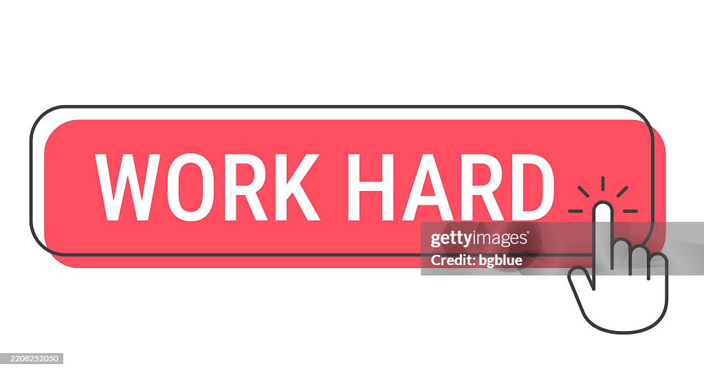 Work Hard Click Button With Hand Cursor On White Background High-Res ...